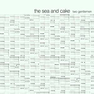 The Sea and Cake - Two Gentleman -EP- CD