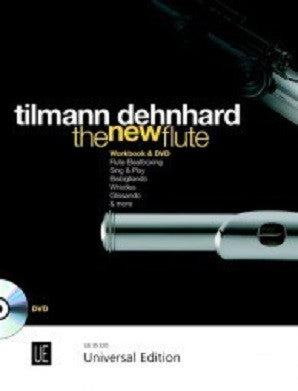 Dehnhard, Tilmann The New Flute An introduction to modern flute techniques with workbook and DVD (UE)