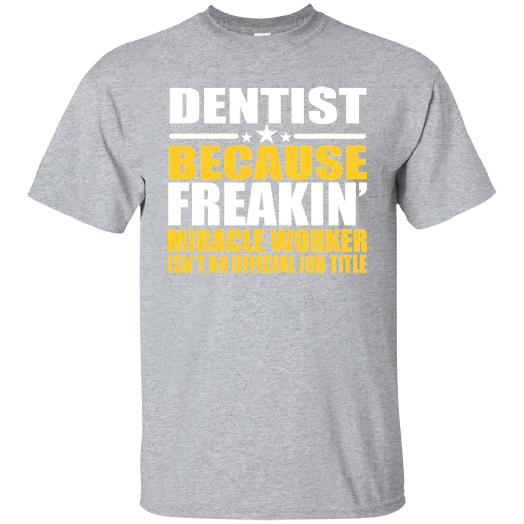Best Dentist T Shirt Because Freakin Miracle Worker Isn T An Offici Funnyguystore - dentist t shirt for roblox