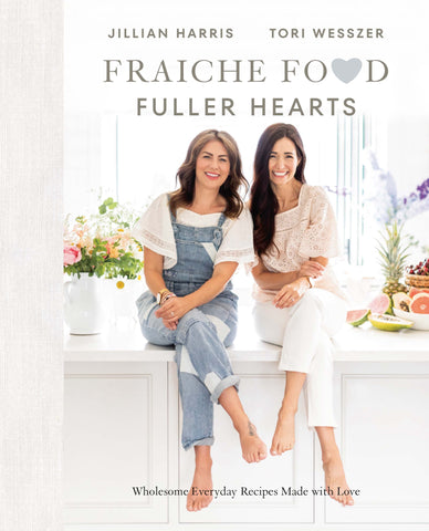 Fraiche Food Fuller Hearts Cookbook