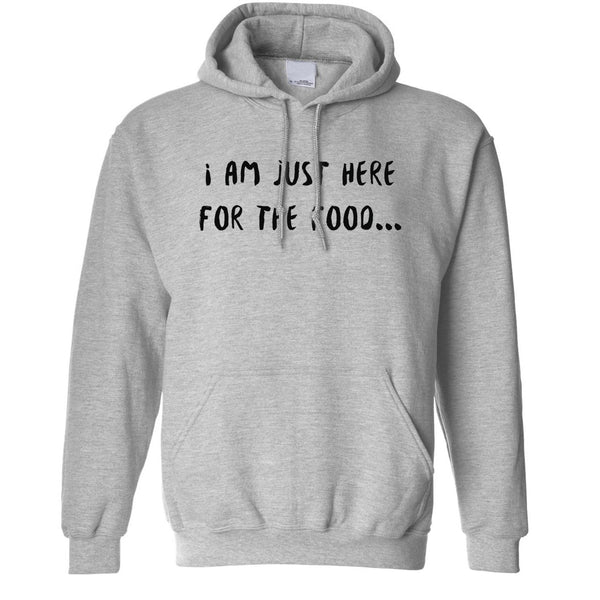 Novelty Hoodie I'm Just Here For The Food Slogan Hooded Jumper – Shirtbox