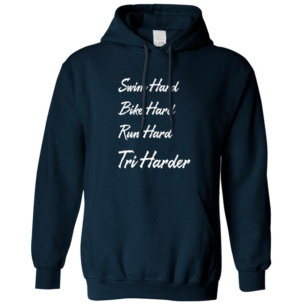 Triathlon Hoodie Swim, Bike and Run Hard - Tri Harder – Shirtbox