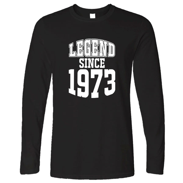 50th Birthday Long Sleeve Legend Since 1973 – Shirtbox