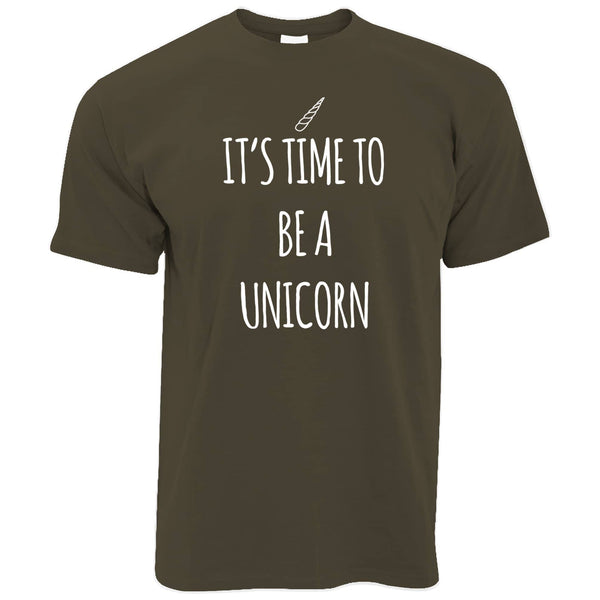 Novelty Myth T Shirt Its Time To Be A Unicorn Slogan