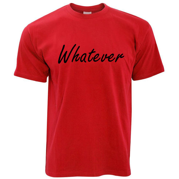 'Whatever' T Shirt – Shirtbox