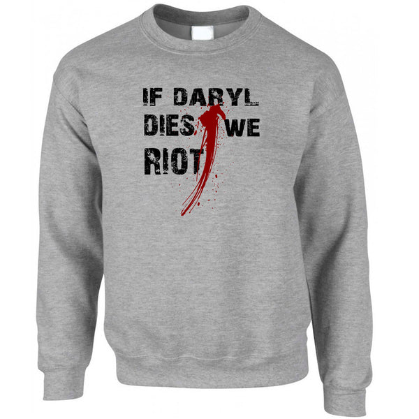 If Daryl Dies We Riot Jumper