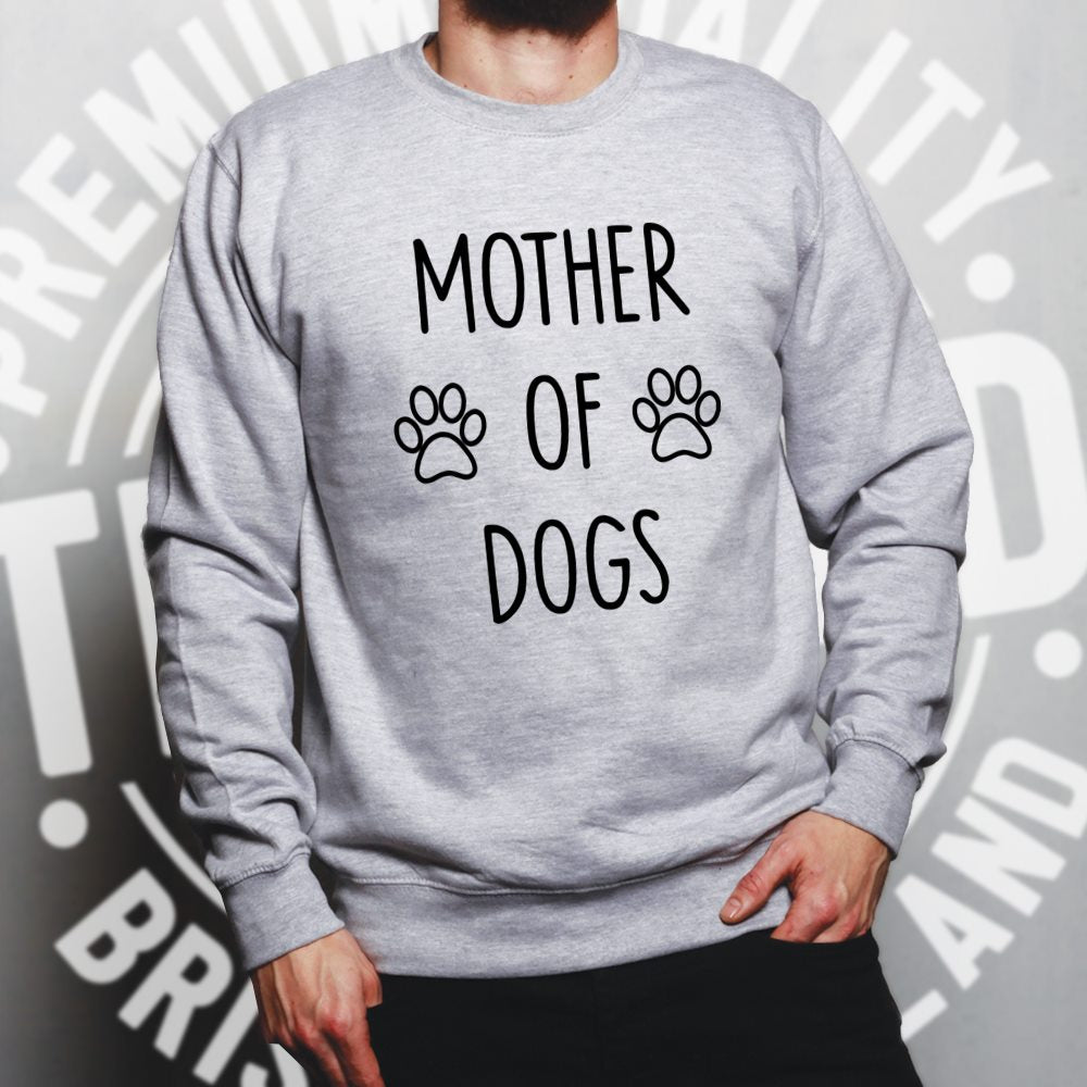 mother of dogs sweatshirt