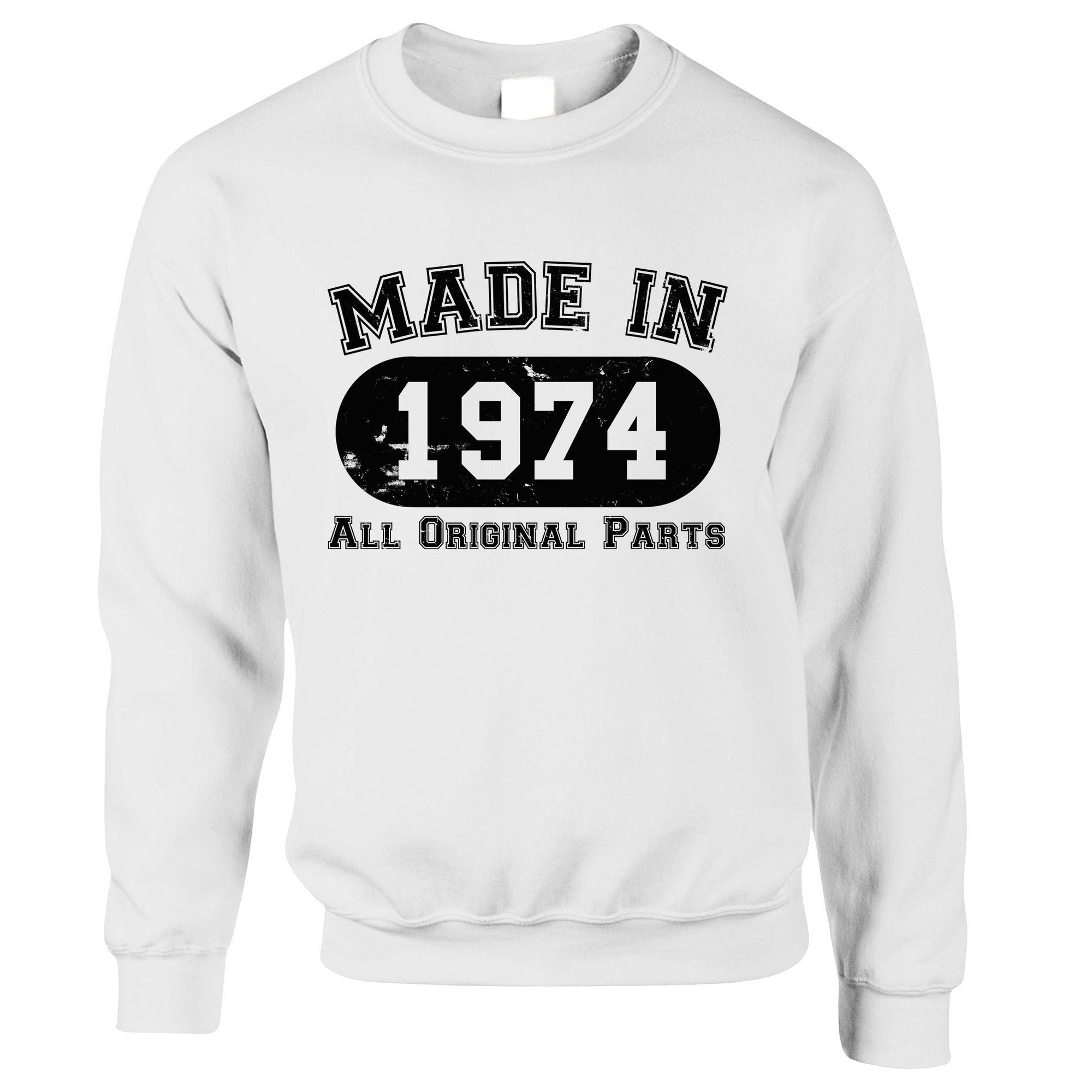 Made In 1974 All Original Parts White Sweatshirt - Shirtbox