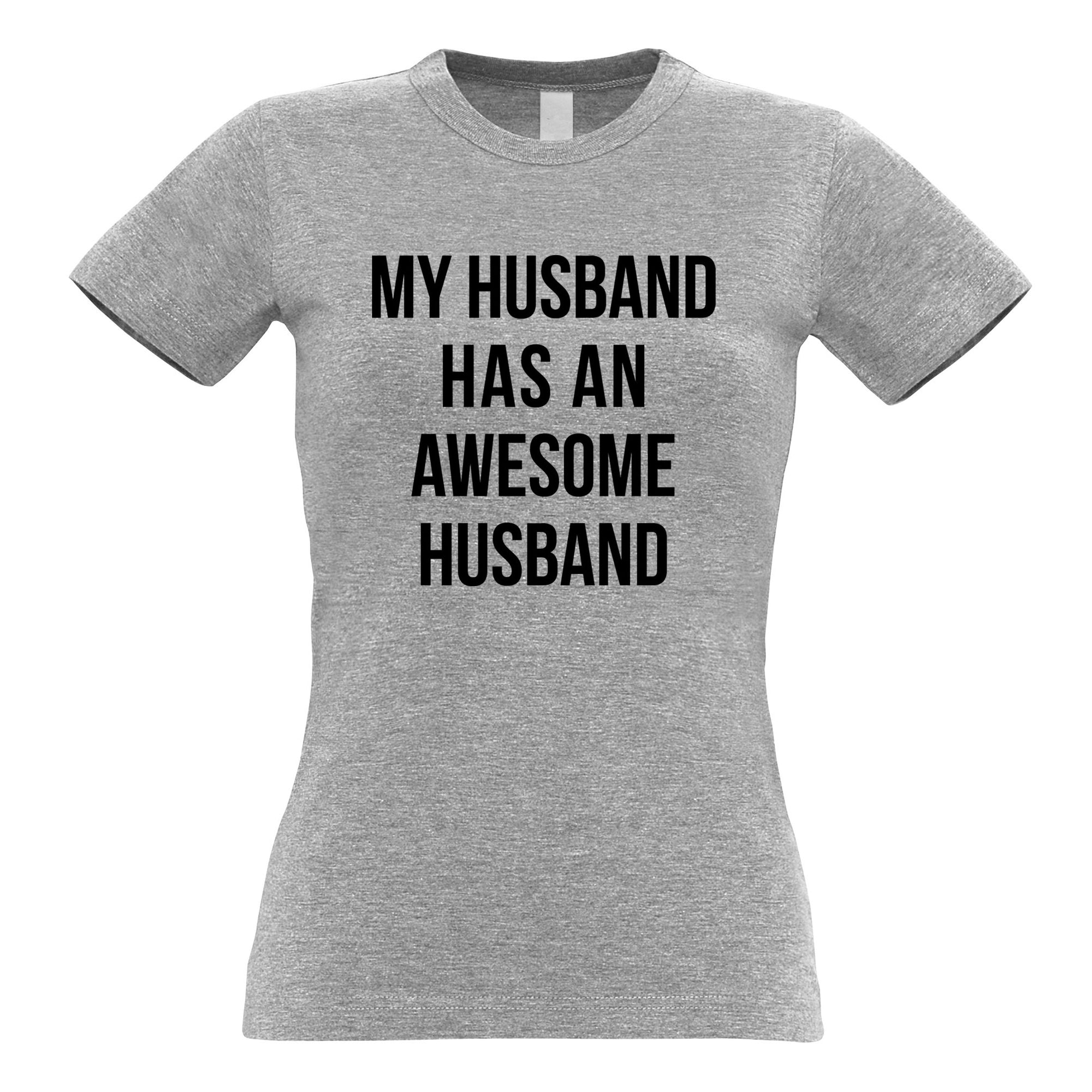 Joke Couples Womens T Shirt My Husband Has An Awesome Husband Shirtbox 