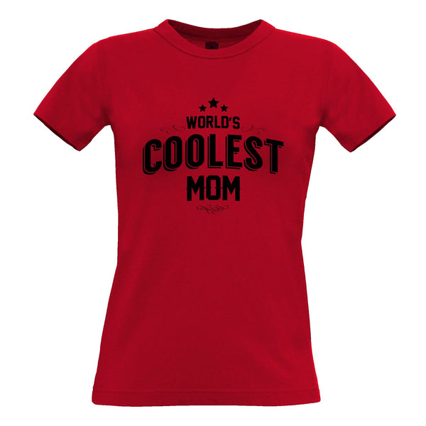 Novelty Womens T Shirt Worlds Coolest Mom Slogan – Shirtbox