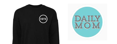 Daily Mom Love Bubby vote adult sweatshirt