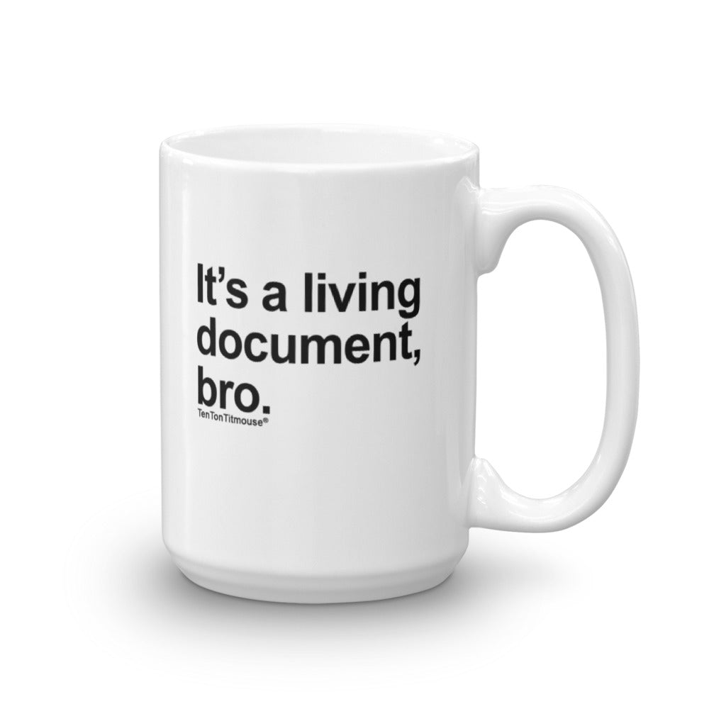 Living Document Bro Mug – Ten Ton Titmouse