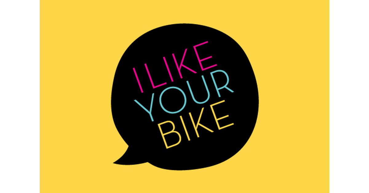I Like Your Bike