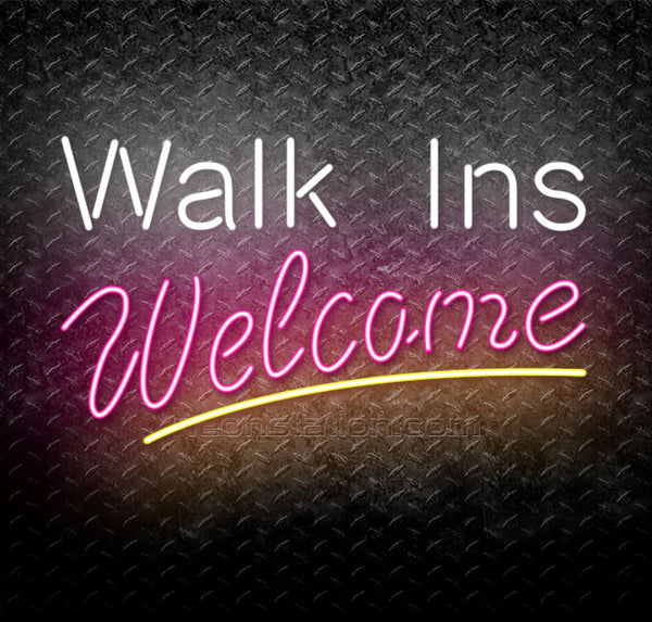 Walk Ins Welcome Neon Sign Online Neonstation