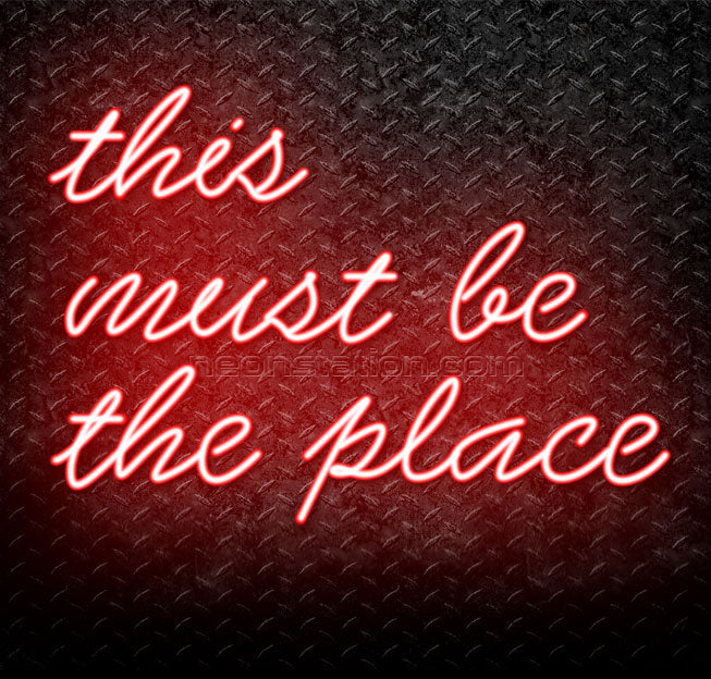 This Must Be The Place Neon Sign For Sale // Neonstation