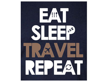 Eat Sleep Travel Repeat' slogan with Taupe accent