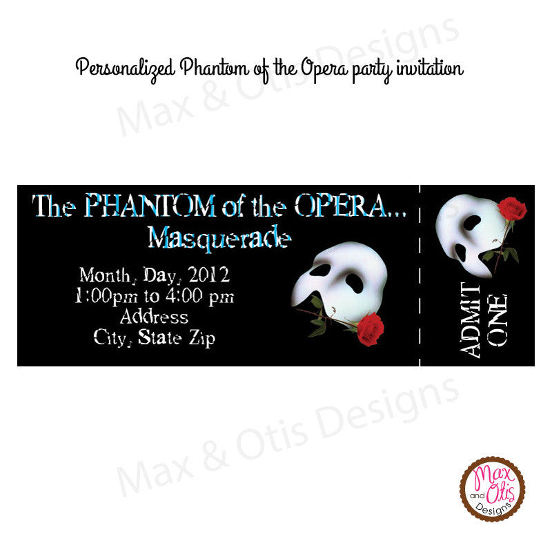 phantom of the opera custom ticket invitation printable max otis