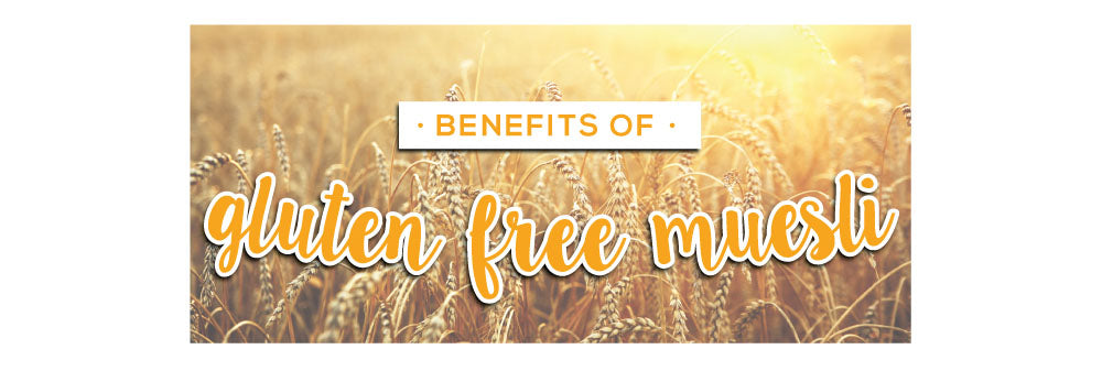 Benefits of gluten free muesli
