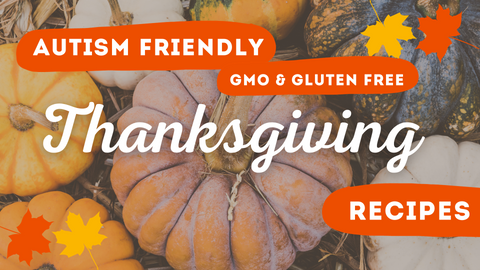 Gluten free and Autism Friendly Thanksgiving Recipes