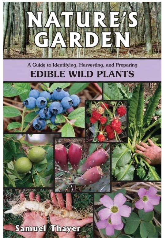 Incredible Wild Edibles: 36 Plants That Can Change Your Life by