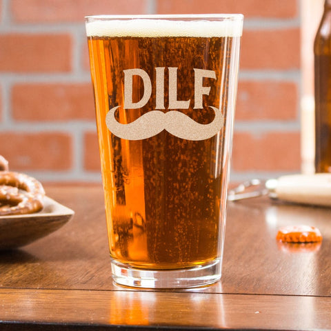 DILF pint glass valentines day gifts for him