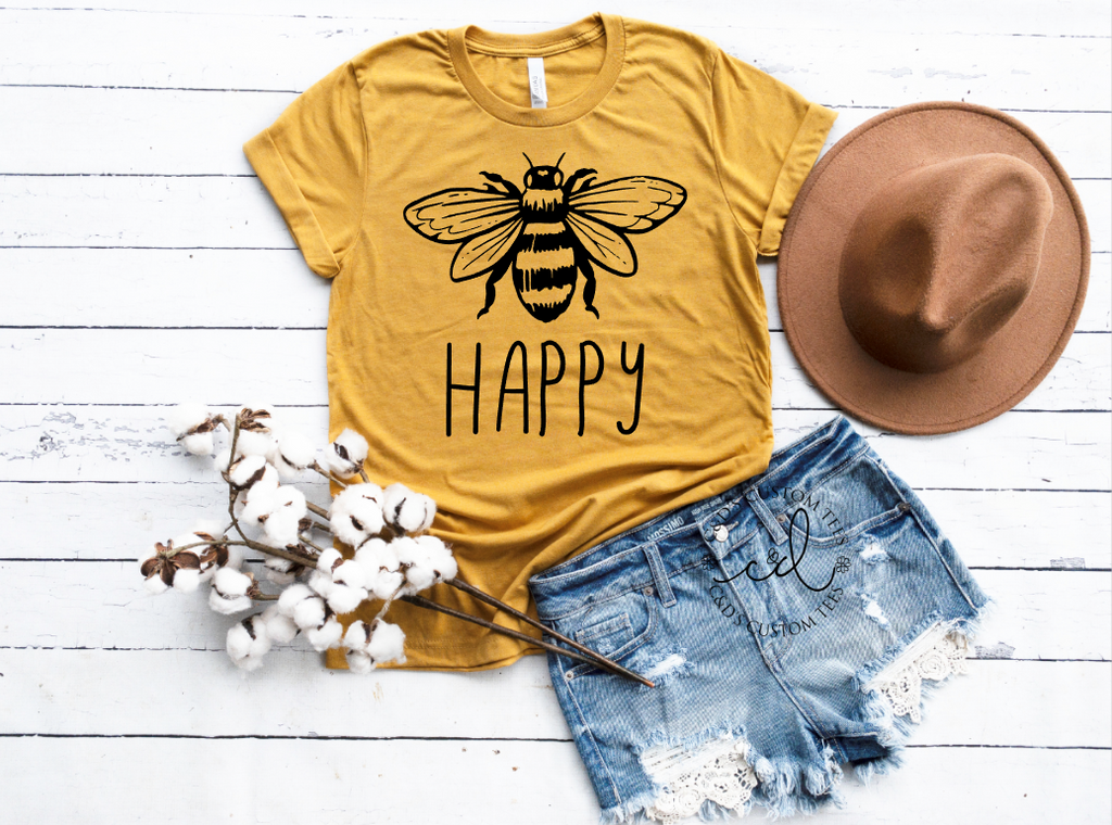 Bee Happy Shirt – C&D's Custom Tees