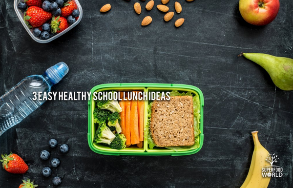 3 easy healthy school lunch ideas - Superfood World – SUPERFOOD WORLD