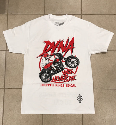 DYNA WILL NEVER DIE t-shirt – Chopper Kings Clothing