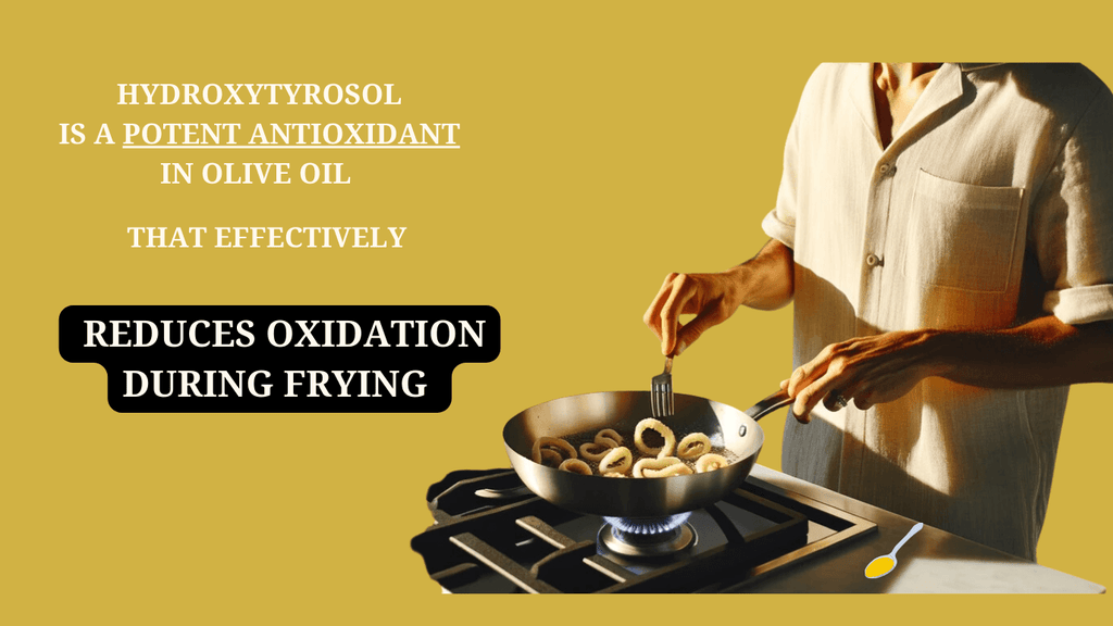 Hydroxytyrosol is a potent antioxidant in olive oil that reduces oxidation during frying