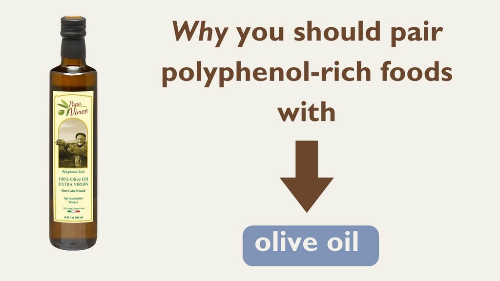 Why you should pair polyphenol rich foods with olive oil
