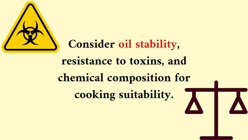you MUST consider oil stability!