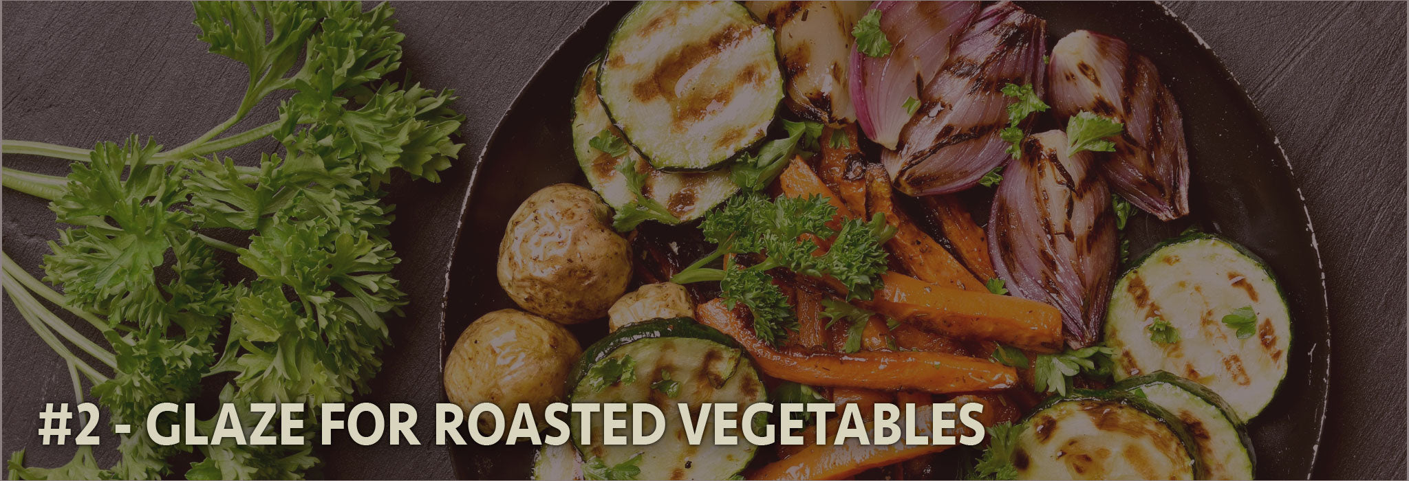 Use Papa Vince Salad Dressing as Glaze for Roasted Vegetables