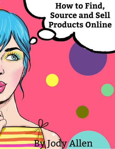 How To Find, Source And Sell Products Online (E-book) UPDATED FEB 2019 - Stay at Home Mum.com.au