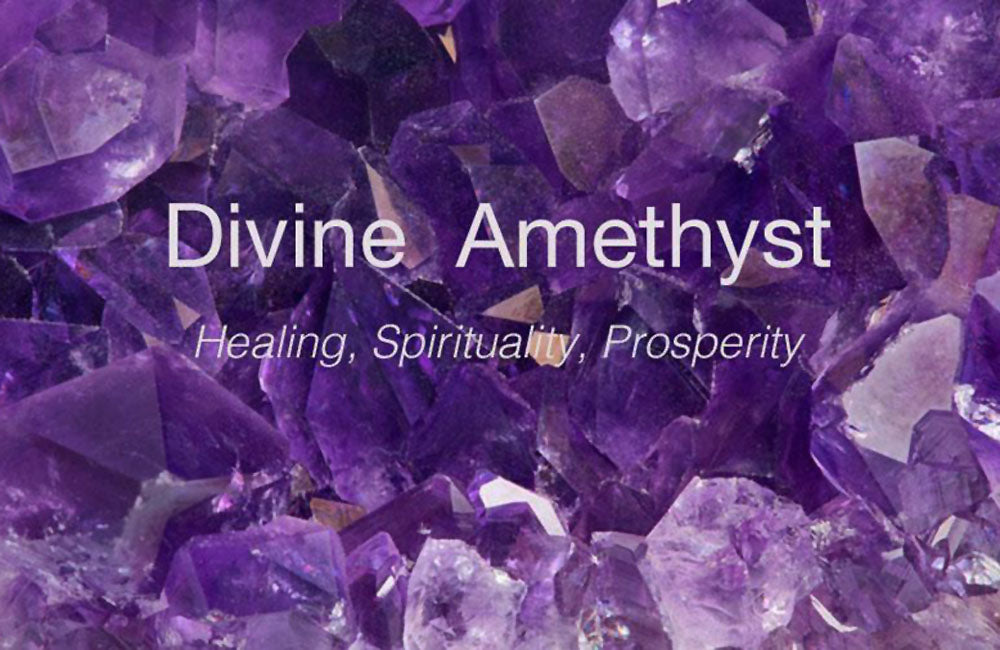 Amethyst ~ The Crystal with Divine Healing Powers