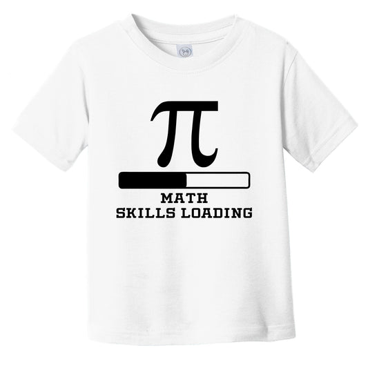 Math Skills Loading Funny Math Infant Toddler T-Shirt 12 Months / White