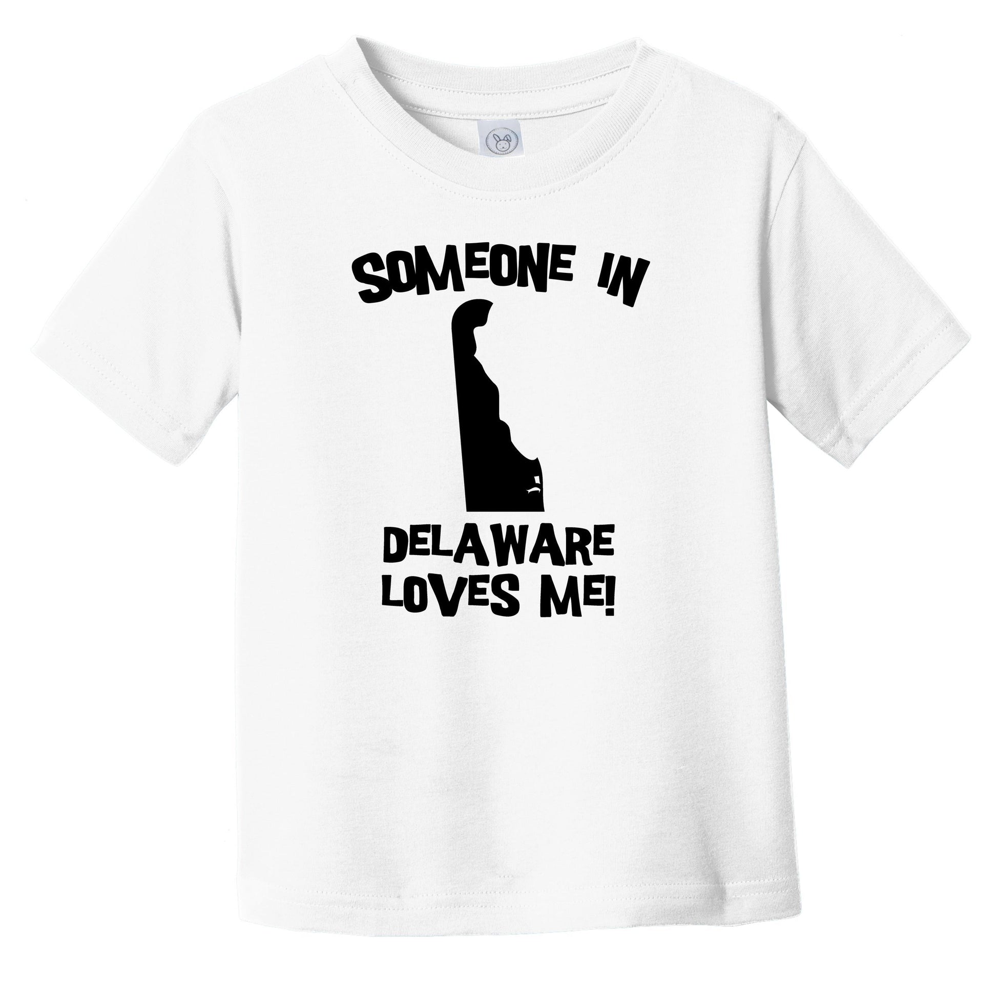 Someone In Delaware Loves Me State Silhouette Cute Infant Toddler T-Shirt