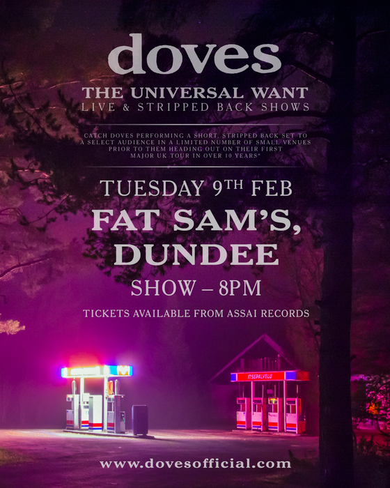 Doves The Universal Want Album Fat Sams Live Dundee Ticket Bundle — Assai Records 5787