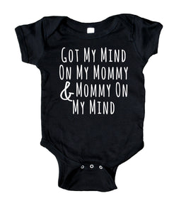 Got My Mind On My Mommy And Mommy On My Mind Onesie Cute Girl Boy Clothing