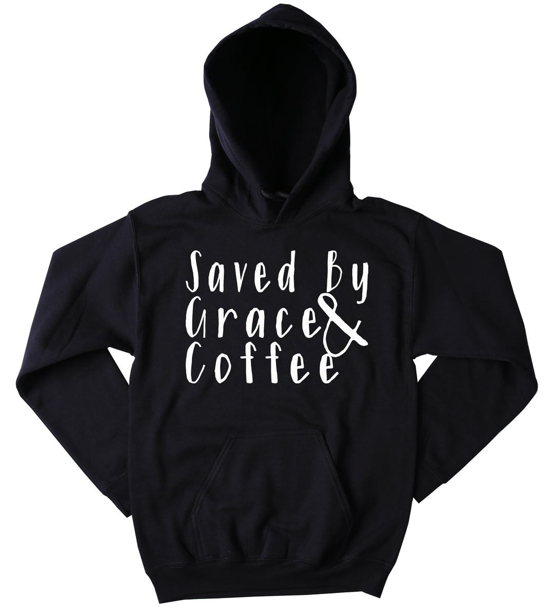 Saved By Coffee And Grace Hoodie Funny Trendy Mom Wife God Gift Sweats ...