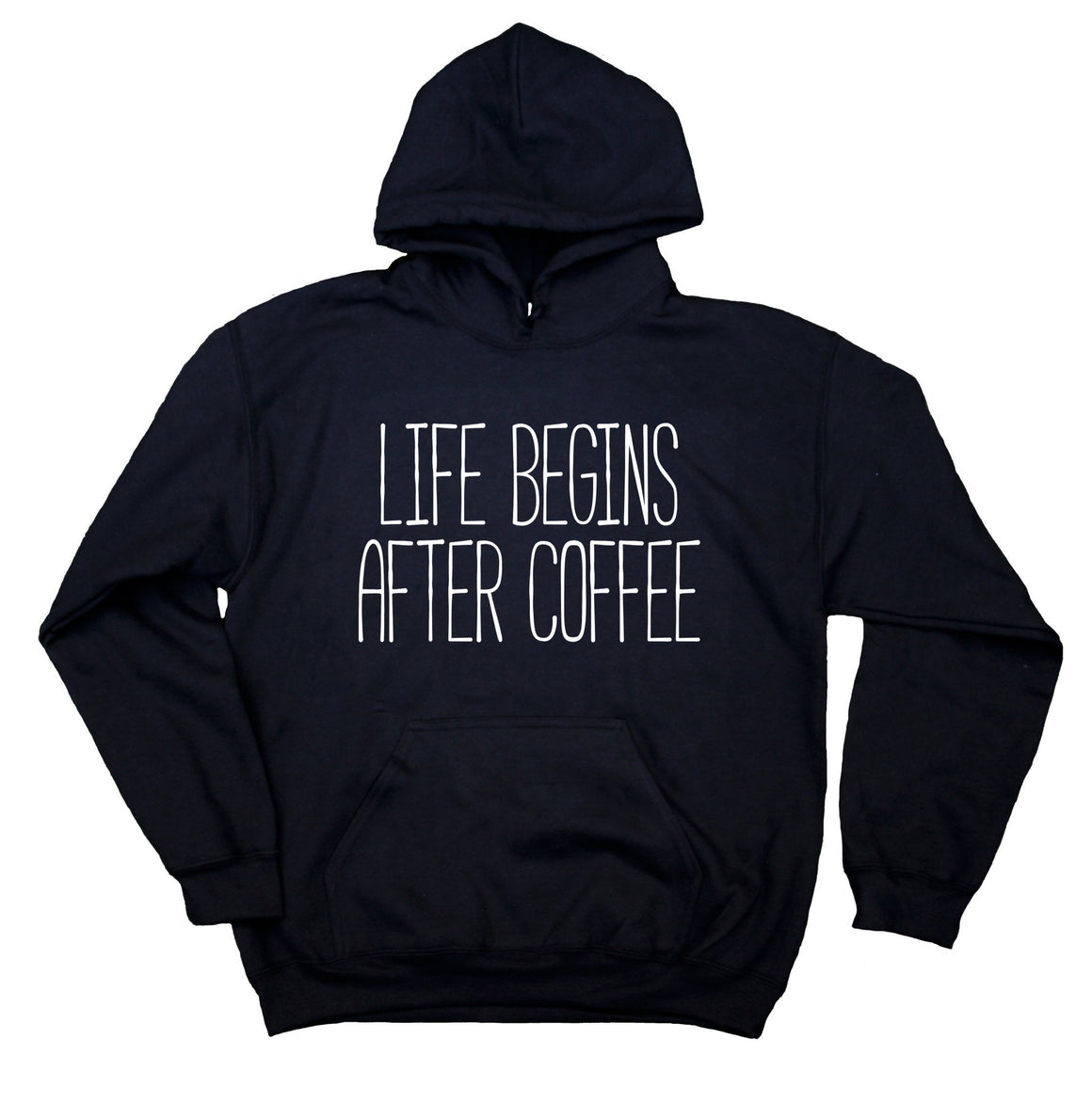 Coffee Lover Hoodie Life Begins After Coffee Clothing Funny Caffeine A ...