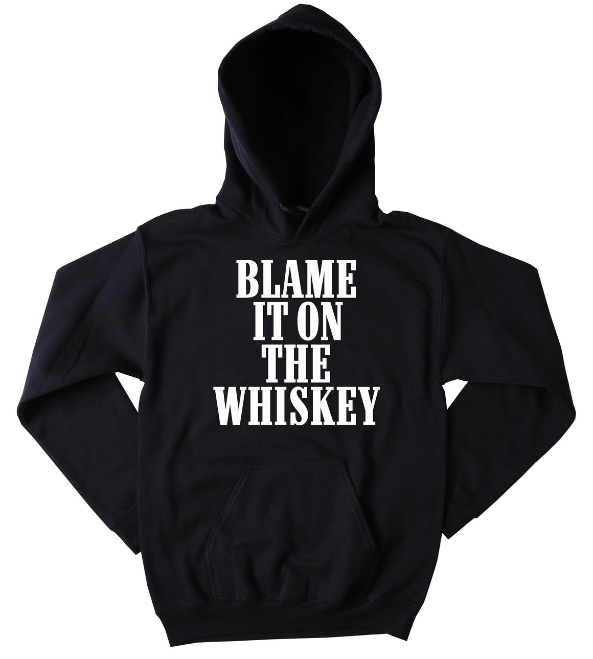 Whiskey Sweatshirt Blame It On The Whiskey Country Drinking Hoodie ...