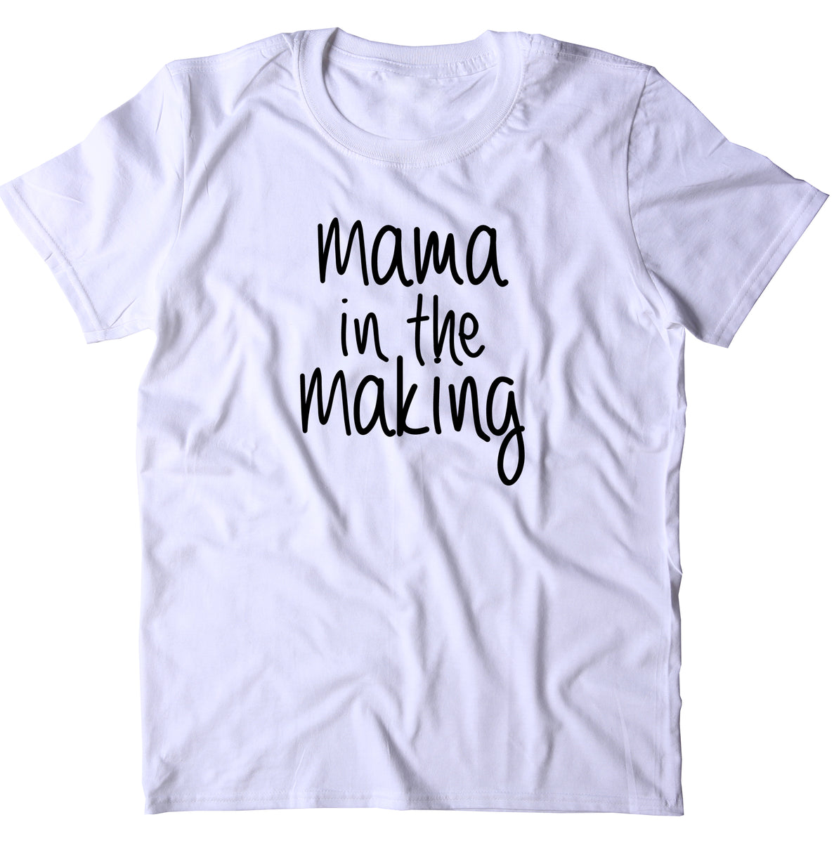 Pregnant Shirt Mama In The Making Saying Mom To Be Maternity T-shirt ...