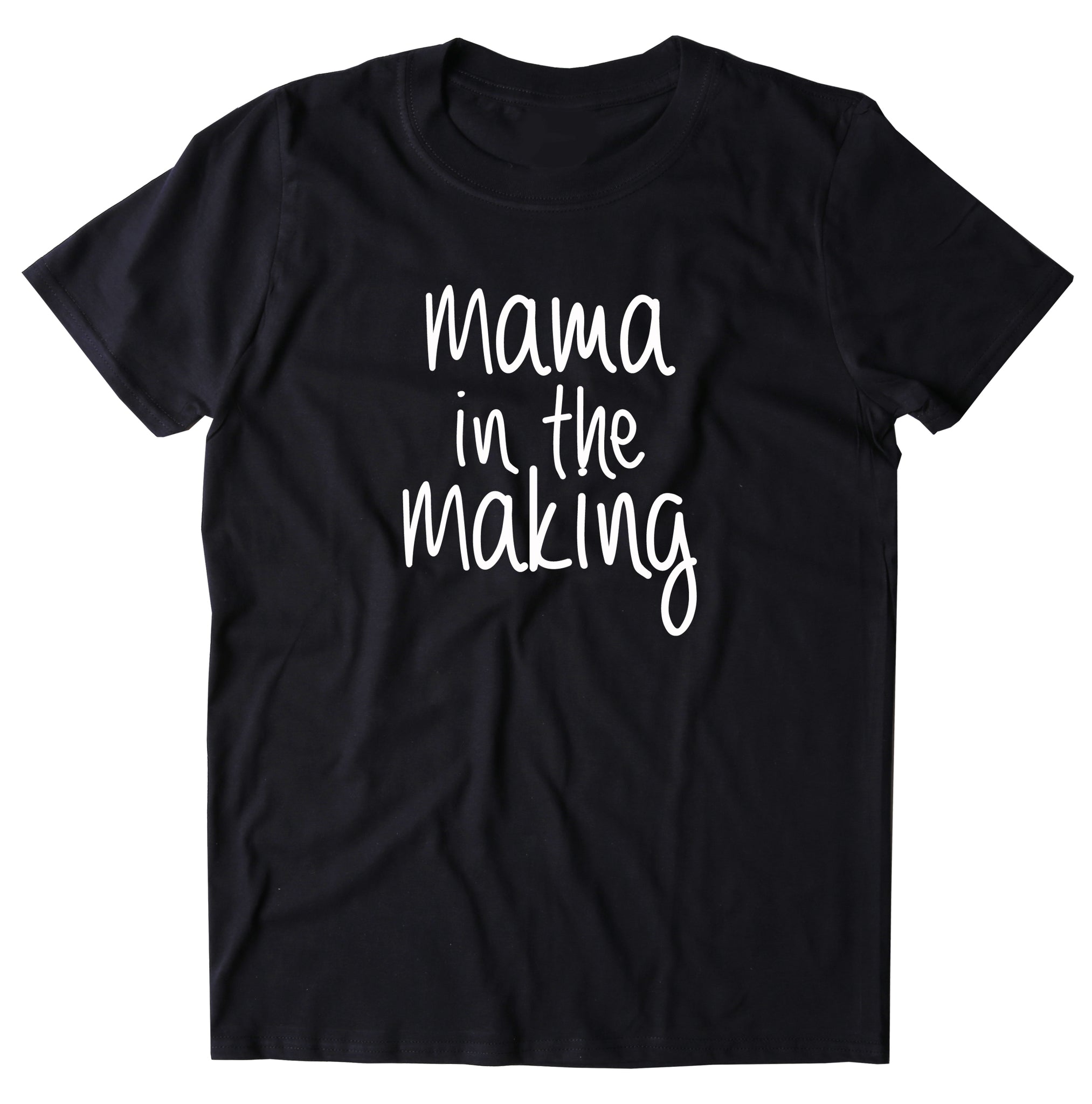 Pregnant Shirt Mama In The Making Saying Mom To Be Maternity T-shirt ...