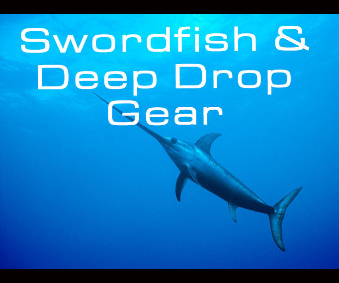 Sword & Deep Drop Gear – Bill Buckland's Fisherman's Center