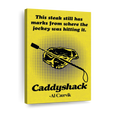 Caddyshack steak  Wall Art
