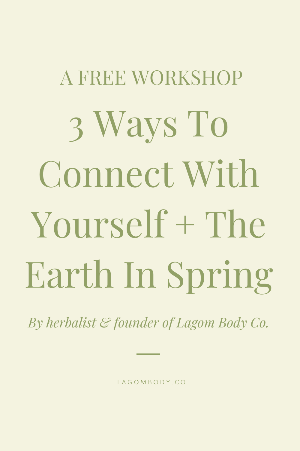 3 Ways To Connect With Yourself + The Earth This Spring: A Free Workshop