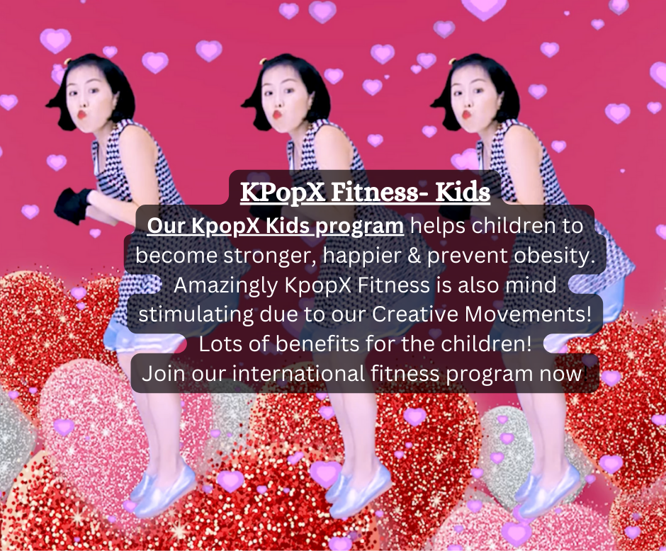 KPopX Fitness- Kids Our KpopX Kids program helps children to become stronger, happier & prevent obesity. Amazingly KpopX Fitness is also mind stimulating due to our Creative Movements! Lots of benefits for the children! Come experience this international fitness program now