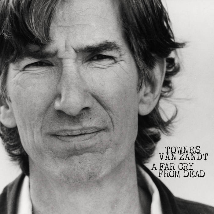 Townes Van Zandt - A Far Cry from Dead LP – Chaz's Bull City Records