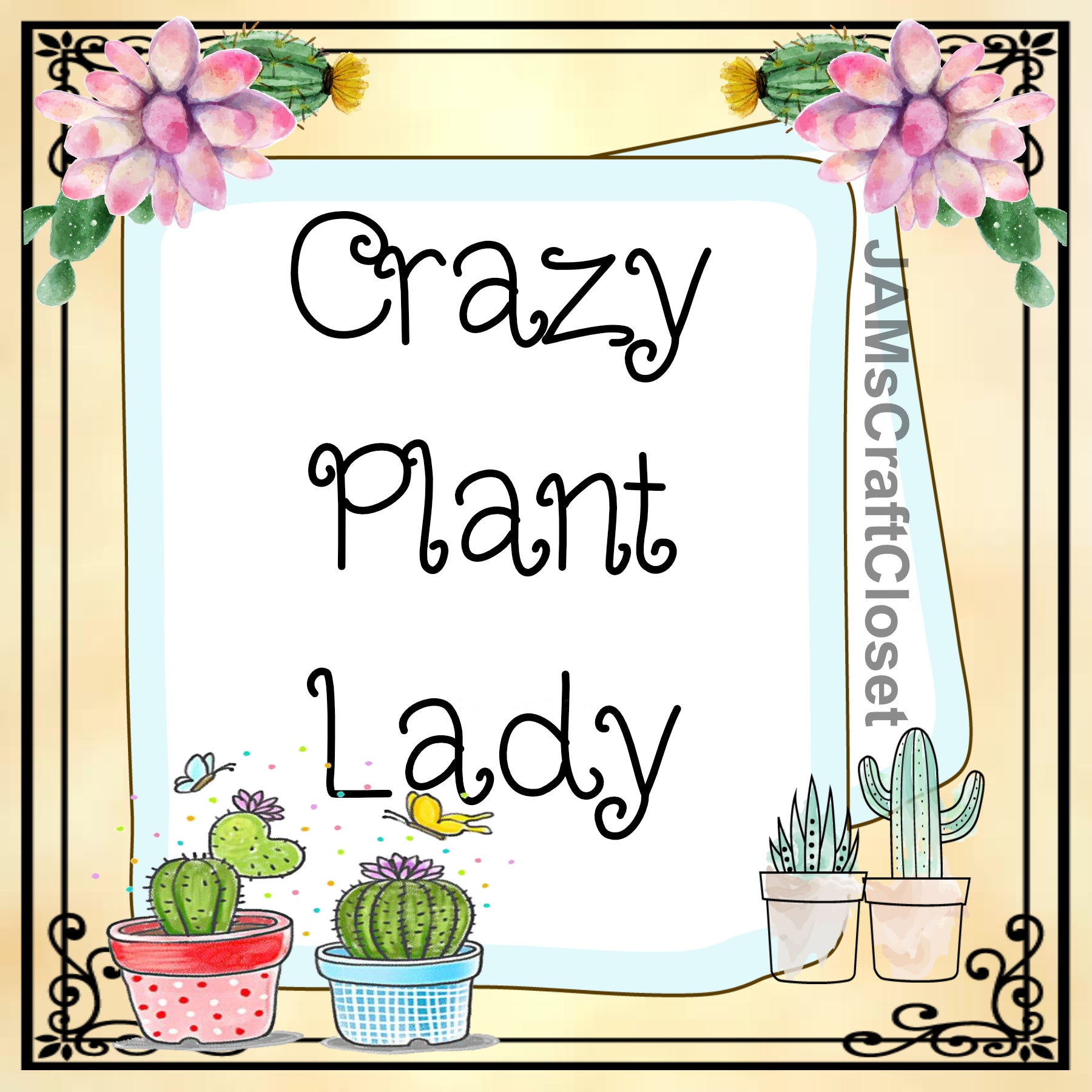 Download Crazy Plant Lady Cactus Quote Digital Graphic Svg Png Jpeg Download Po Jamscraftcloset