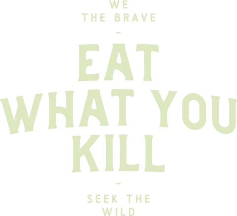 eat what you kill